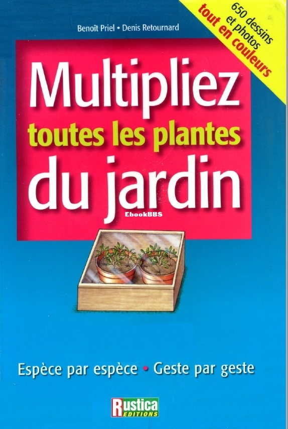 Multipliez Toutes Les Plantes Du Jardin - Benoit Priel.jpg