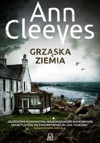 Cleeves Ann - Kwartet szetlandzki 7 - Grząska ziemia.jpg