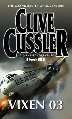 Clive Cussler - Dirk Pitt 5 - Vixen 03.jpg