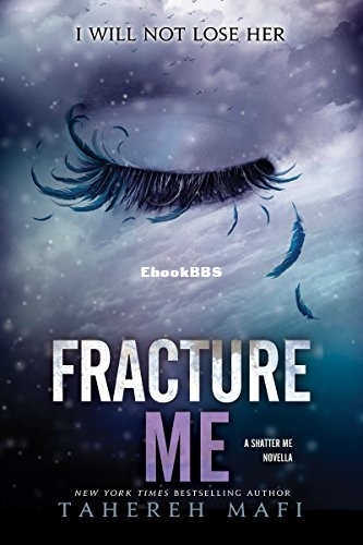 Fracture Me - Tahereh Mafi.jpg