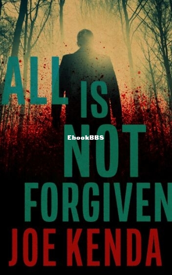 All Is Not Forgiven - Joe Kenda.jpg