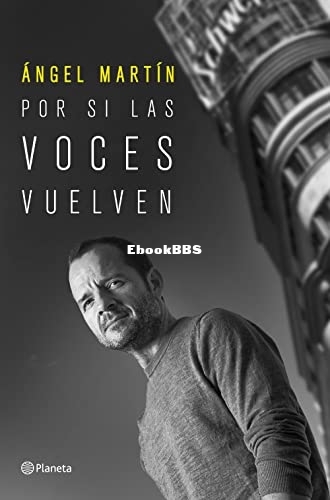 por-si-las-voces-vuelven-angel-martin.jpg