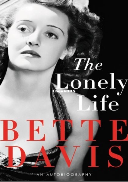The Lonely Life An Autobiography by Bette Davis.JPG