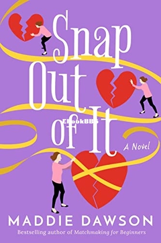 Snap Out of It - Maddie Dawson.jpg