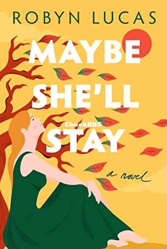 Maybe She'll Stay - Robyn Lucas.jpg