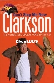 Jeremy Clarkson - Don't Stop Me Now.jpg
