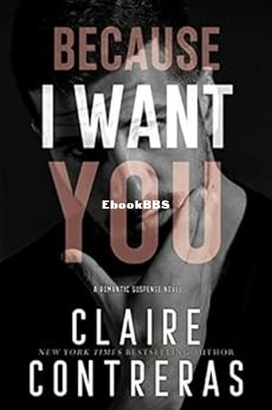 Because I Want You - Claire Contreras.jpg