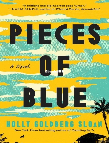 Pieces of Blue by Holly Goldberg Sloan.JPG