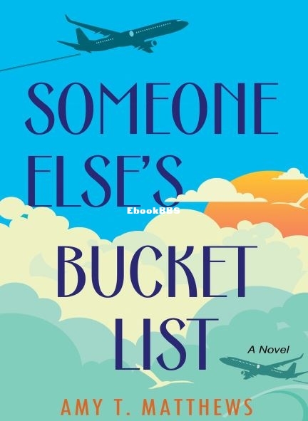 Someone Elses Bucket List by Amy T. Matthews.JPG