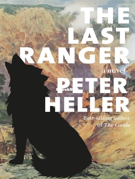 The Last Ranger - Peter Heller.JPG