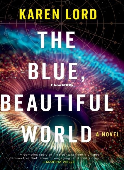 The Blue, Beautiful World by Karen Lord.JPG