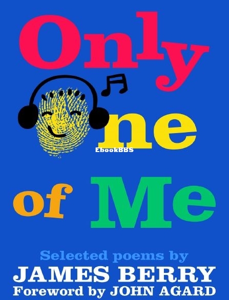Only One of Me - James Berry.JPG