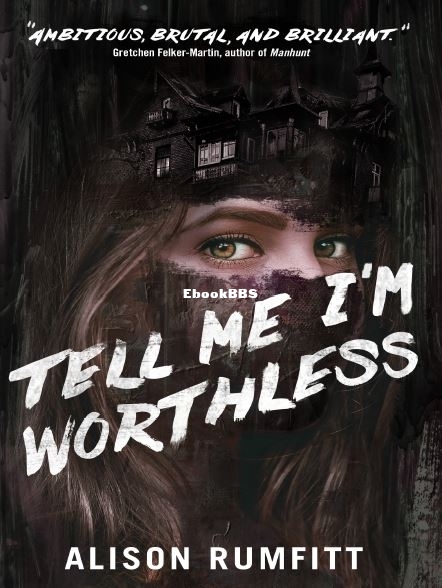 Tell Me I'm Worthless - Alison Rumfitt.JPG