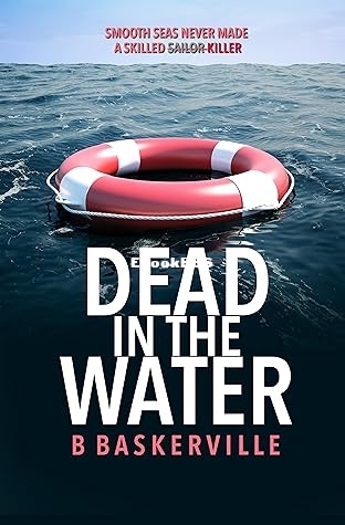 Dead In The Water - B Baskerville.jpg