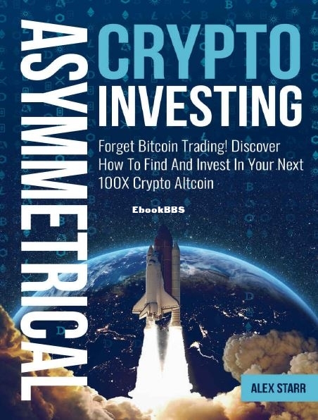 Asymmetrical Crypto Investing - Alex Starr.JPG