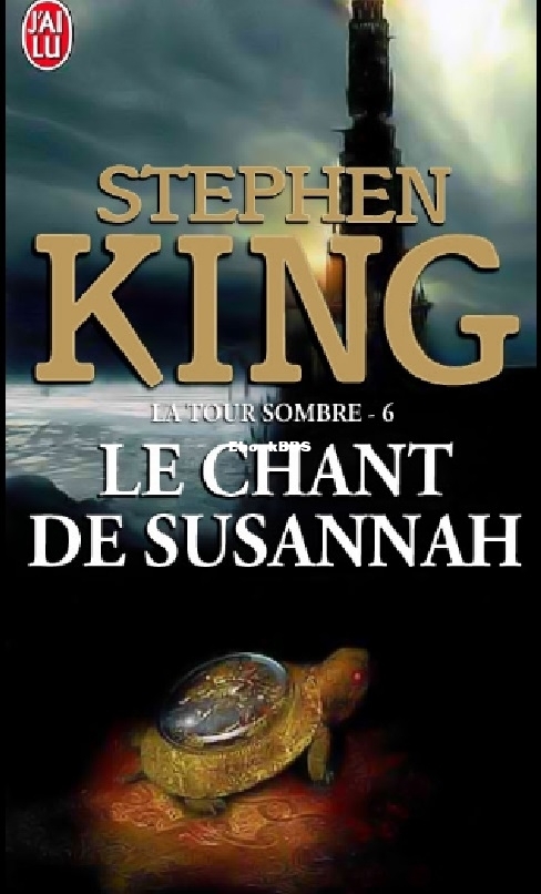La Tour Sombre, Tome 6 Le chant de Susannah (Stephen Ki.jpg
