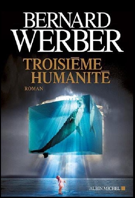 Cycle 3eme humanité - 1 - Troisième Humanité (Werber Bernard.jpg