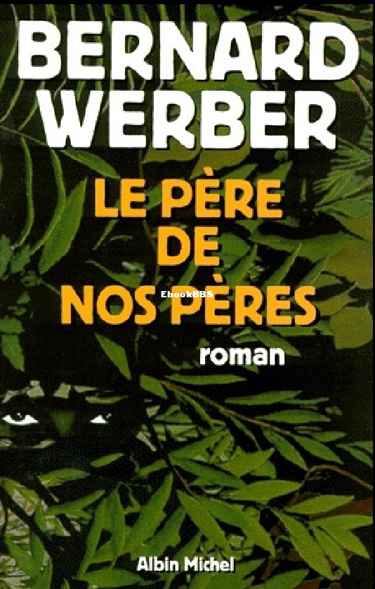 Cycle aventuriers de la science - 1 - Le Pere de nos peres (Werber Bernard).jpg