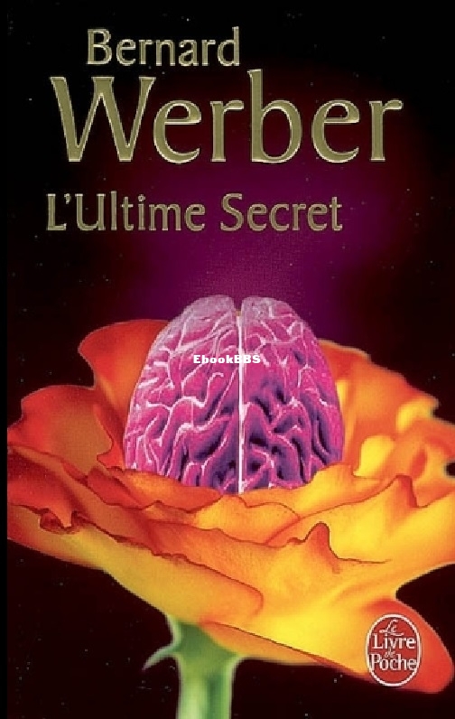 Cycle aventuriers de la science - 2 - LUltime Secret (Werber Bernard)..jpg