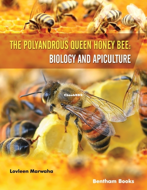 The Polyandrous Queen Honey Bee Biology and Apiculture (Lovleen Marwah.jpg