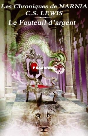 Chroniques de Narnia - 06 - Le Fauteuil dargent (Lewis, C.S. [Lewis, C.S.]) (Z-Libra.jpg
