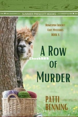 A Row of Murder (Homespun Crochet Mystery 8) (Patti Benning) (Z-Library).jpg