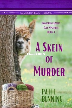 A Skein of Murder (Homespun Crochet Cozy Mysteries Book 4) (Patti Benning) (Z-Library.jpg