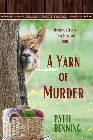 A Yarn of Murder (Homespun Crochet Mystery 1) (Patti Benning) (Z-Library).jpg