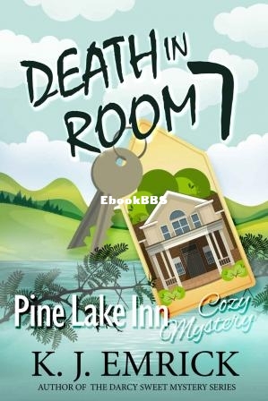 Pine Lake Inn Cozy Mystery – 01 – Death in Room 7 (K. J. Emrick) (Z-Library).jpg