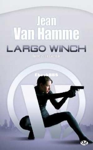 Largo Winch 02 - La Cyclope Largo Winch (Jean Van Hamme) (Z-Library).jpg