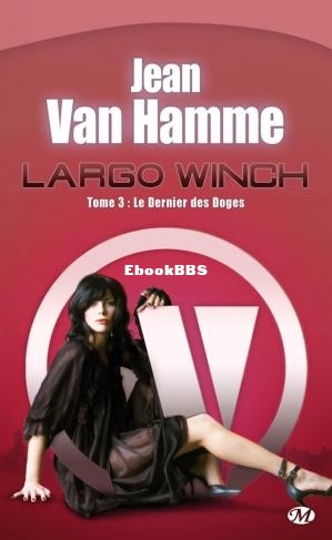 Largo Winch 03 - Le Dernier des Doges (Jean Van Hamme) (Z-Library).jpg