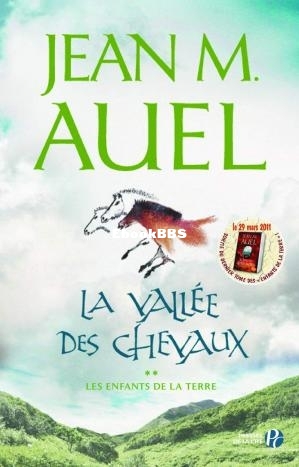 Les Enfants de la Terre 2 - La Vallée des chevaux (Jean M. Auel [Auel, Jean M.].jpg