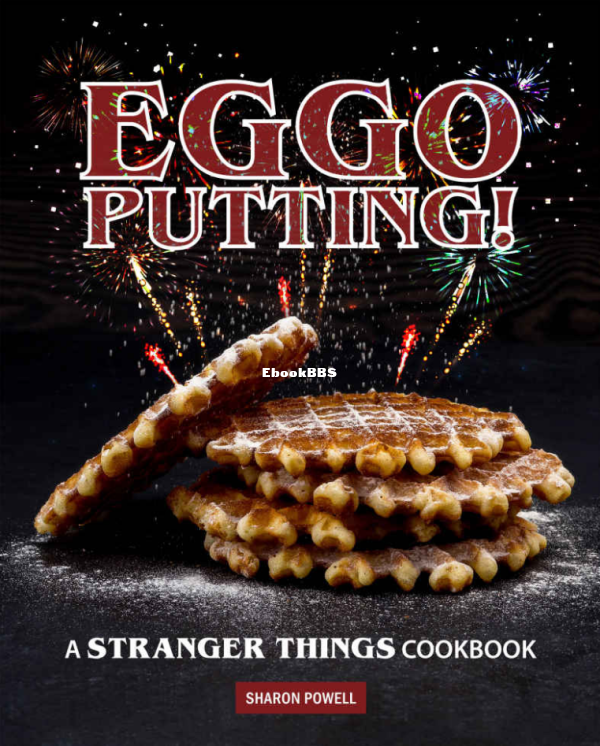 Eggo Putting! A Stranger Things Cookbook - Sharon Powell -  English.png