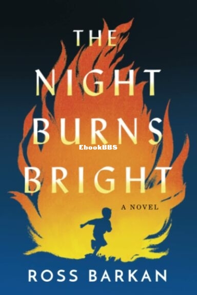 The Night Burns Bright.jpg