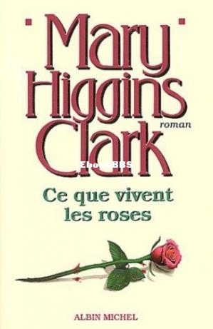 Ce que vivent les roses (Mary, Higgins Clark) (Z-Libr.jpg