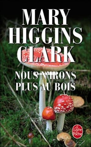 Nous NIrons plus au Bois (Clark, Mary Higgins) (Z-Librar.jpg
