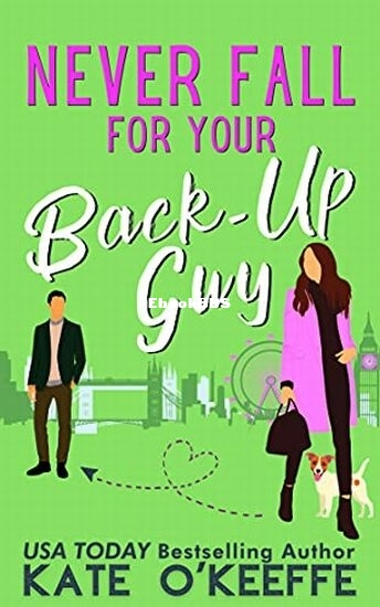 Never Fall for Your Back-Up Guy.jpg