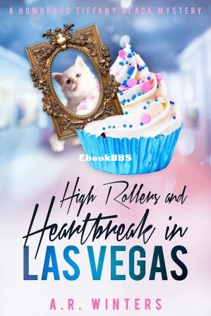 High Rollers and Heartbreak in Las Vegas (Tiffany Black Mystery 28) (A.R. Winter.jpg