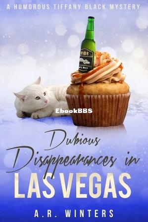 Dubious Disappearances in Las Vegas (Tiffany Black Mystery 27) (A.R. Winters) (Z.jpg