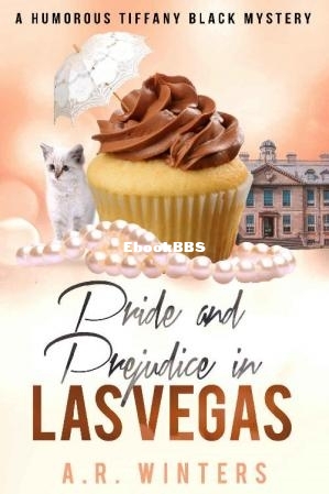 Pride and Prejudice in Las Vegas (Tiffany Black Mystery 19) (A. R. Winters) (Z-L.jpg