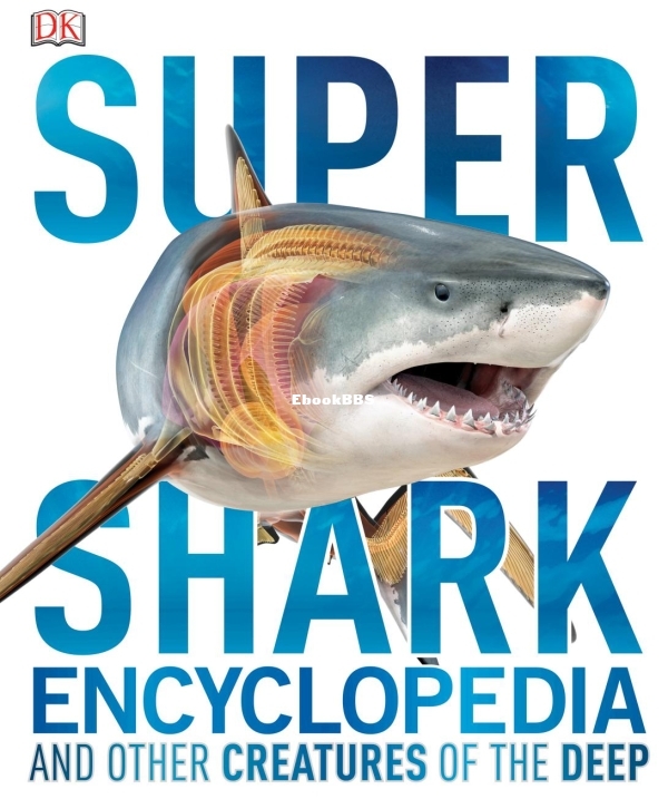 DK-Super-Shark-Encyclopedia-And-Other-Creatures-of-the-Deep-pdf - 1.jpg