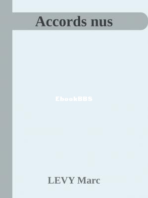Accords nus (Marc Levy [Levy, Marc]) (Z-Library.jpg