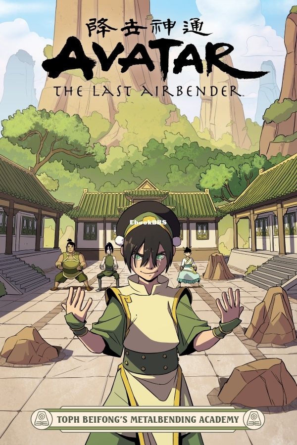 Avatar - The Last Airbender - Toph Beifong's Metalbending Academy-000.jpg