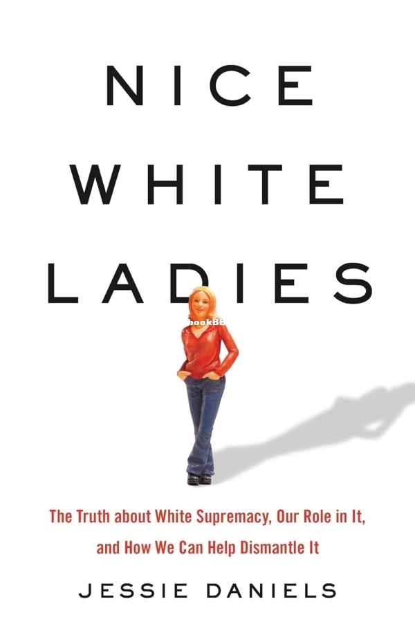 Nice White Ladies - Jessie Daniels.jpg