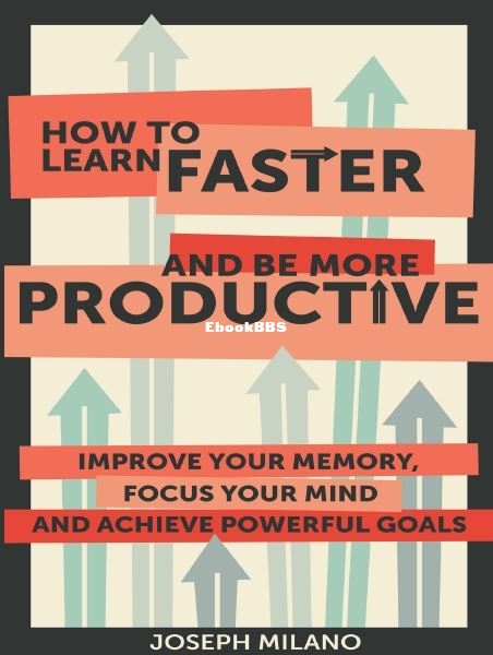 How to Learn Faster and Be More Productive - Joseph Milano.JPG