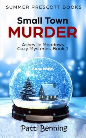 Asheville Meadows 01 - Small Town Murder (Benning Patti) .jpg