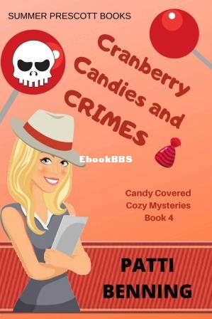 Cranberry Candies and Crimes (Candy Covered Mysteries 4) (Patti Benning [Benning.jpg