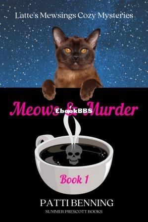 Meows and Murder (Lattes Mewsings Mysteries 1) (Patti Benning [Benning, Patti]) .jpg