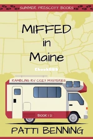 Miffed in Maine (Rambling RV Cozy Mysteries Book 12) (Patti Benning) (Z-Library).jpg