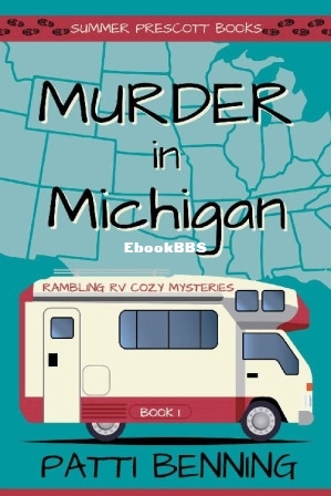 Murder in Michigan (Rambling RV Cozy Mysteries Book 1) (Patti Benning) (Z-Library.jpg